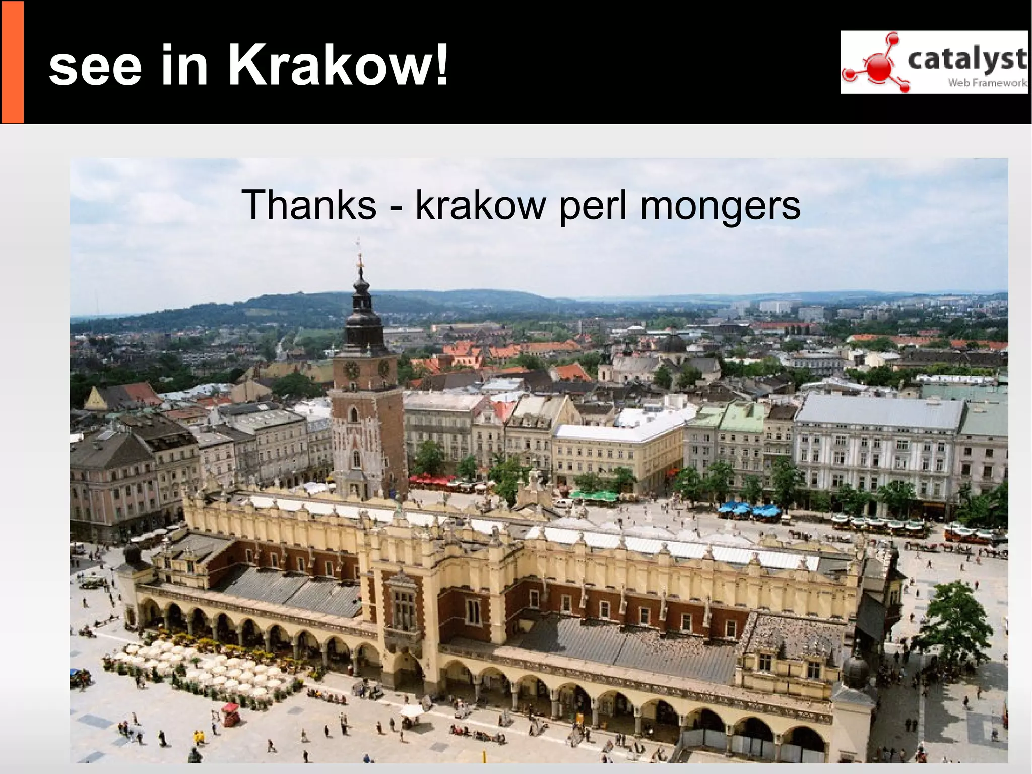 Catalyst - refactor large apps with it and have fun!