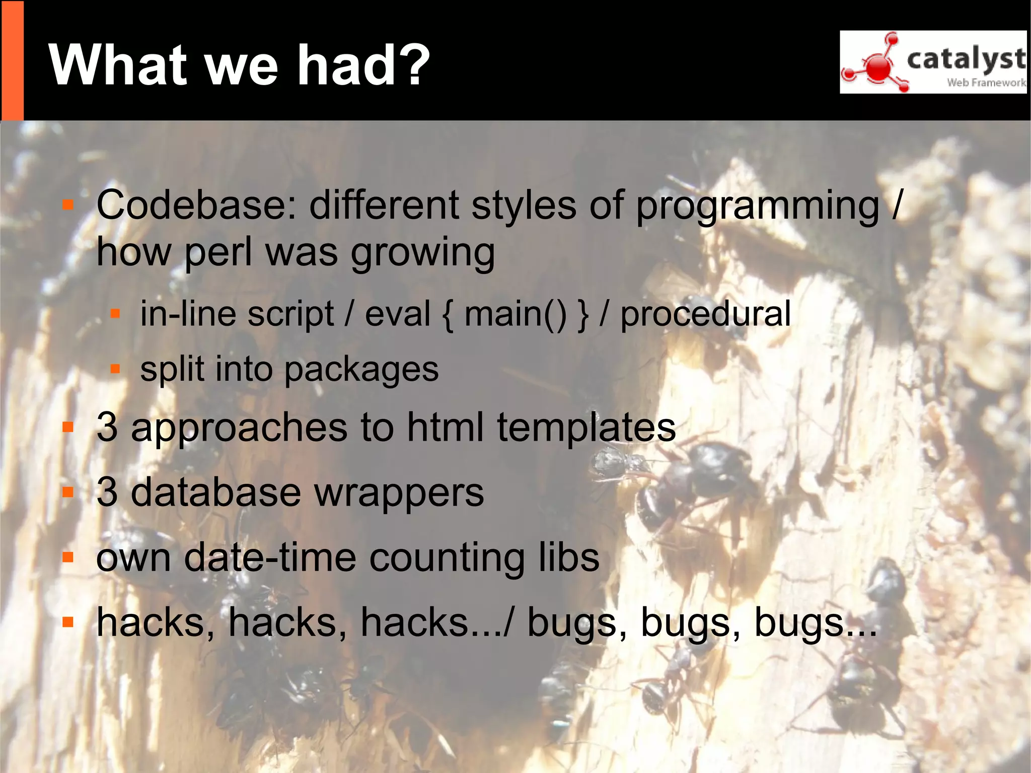 Catalyst - refactor large apps with it and have fun!