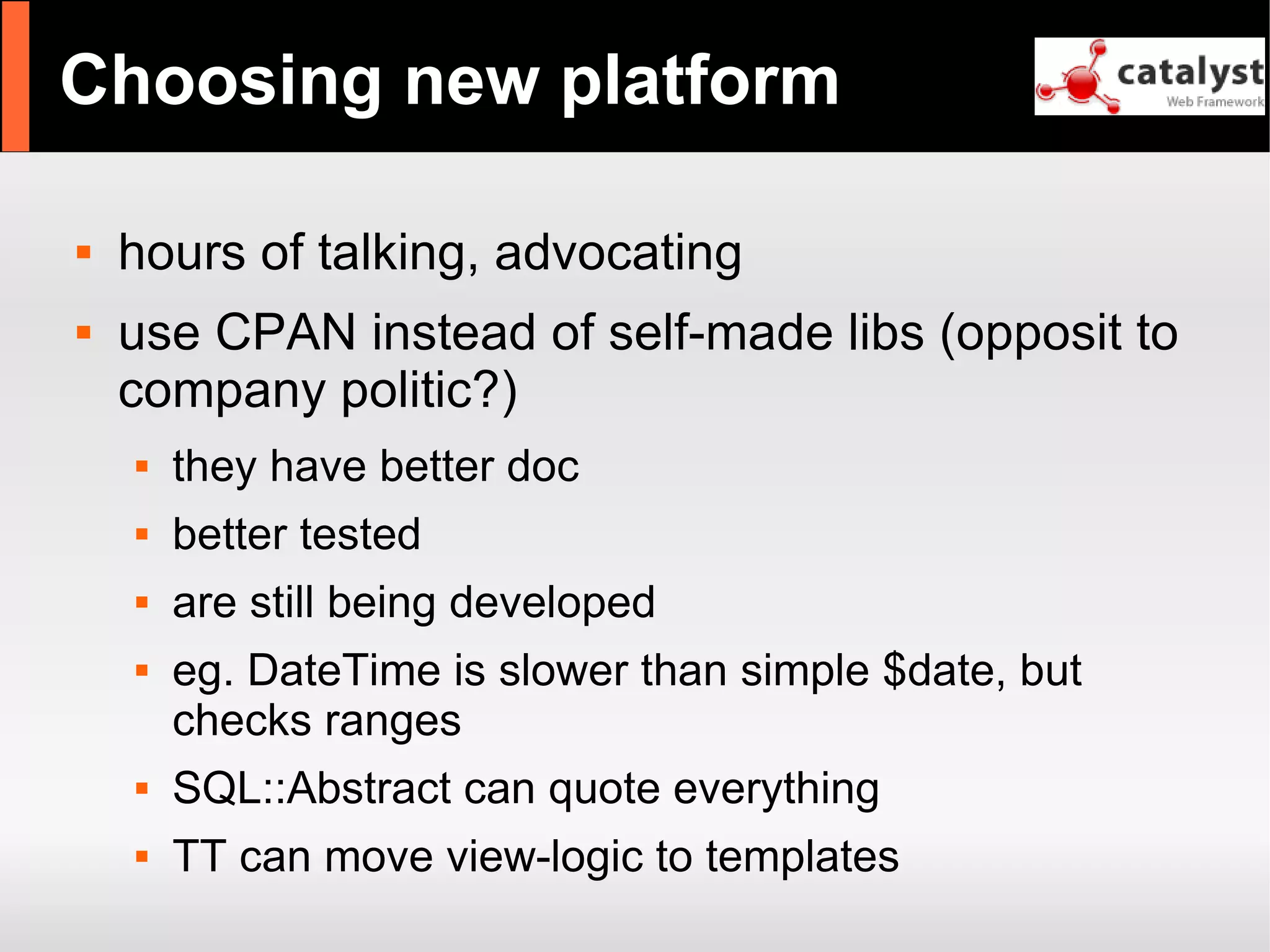 Catalyst - refactor large apps with it and have fun!