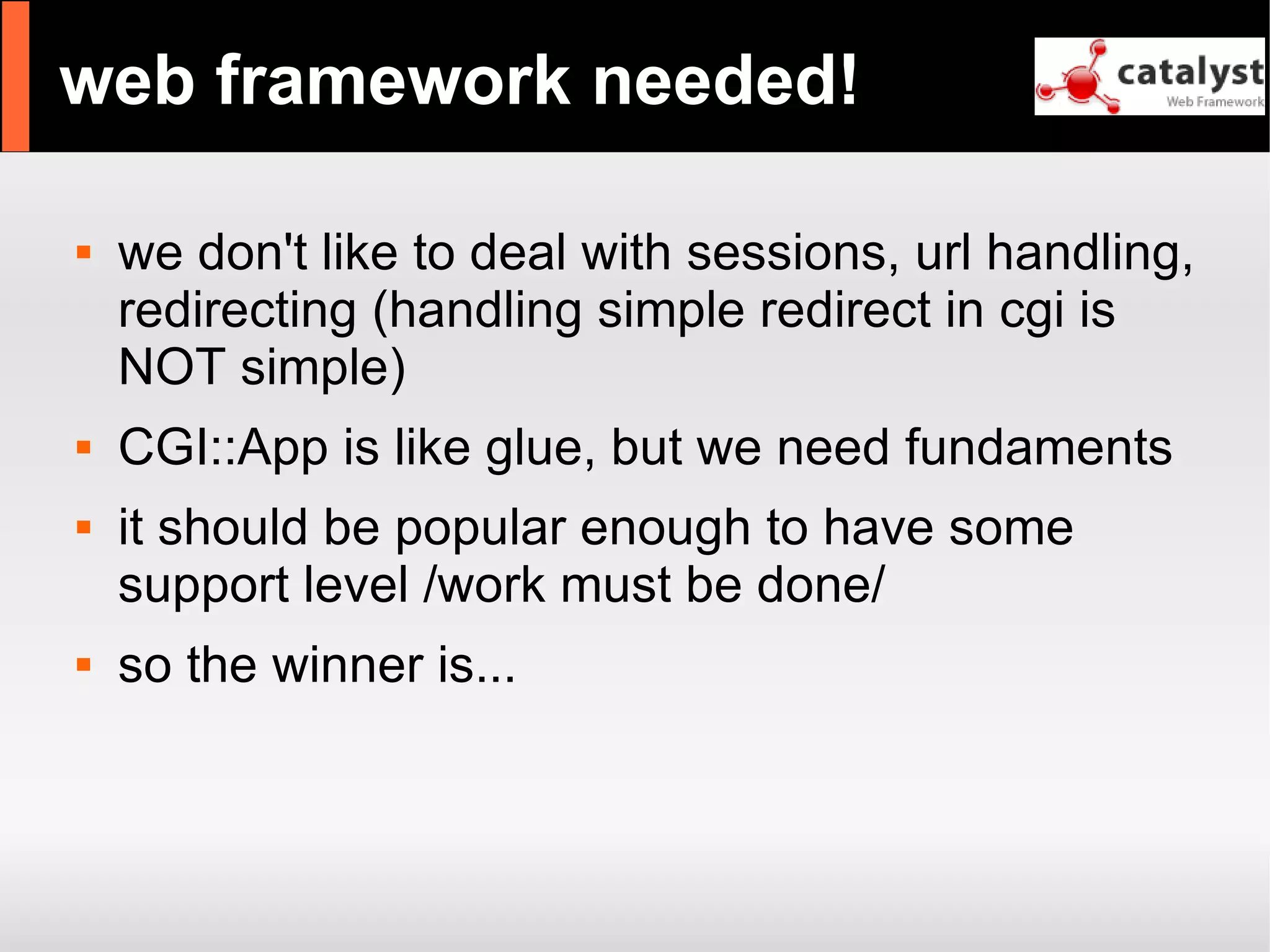 Catalyst - refactor large apps with it and have fun!