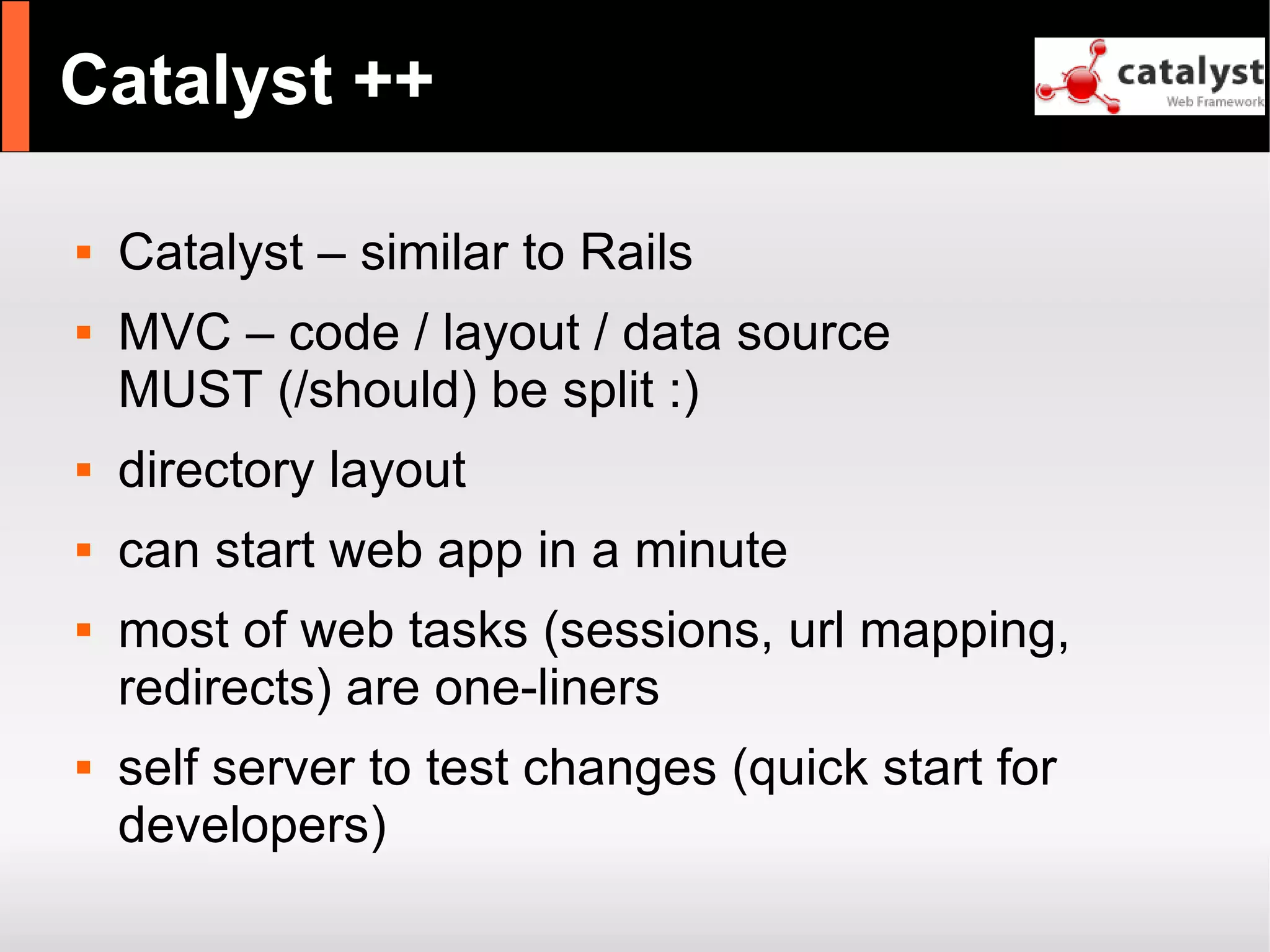Catalyst - refactor large apps with it and have fun!