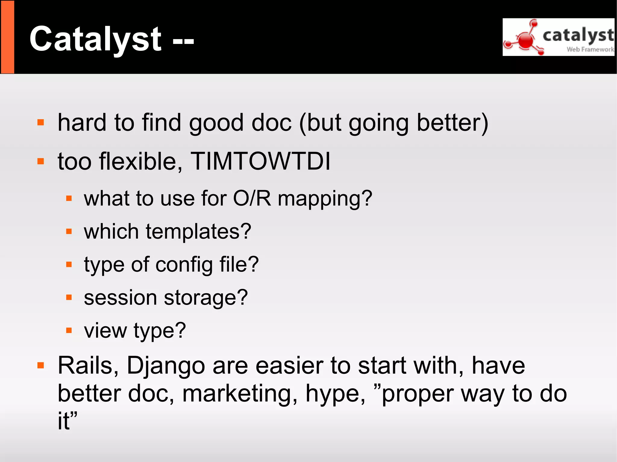 Catalyst - refactor large apps with it and have fun!