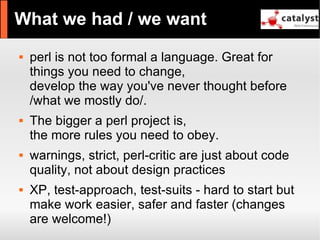 Catalyst - refactor large apps with it and have fun!
