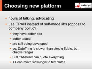 Catalyst - refactor large apps with it and have fun!