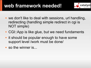 Catalyst - refactor large apps with it and have fun!