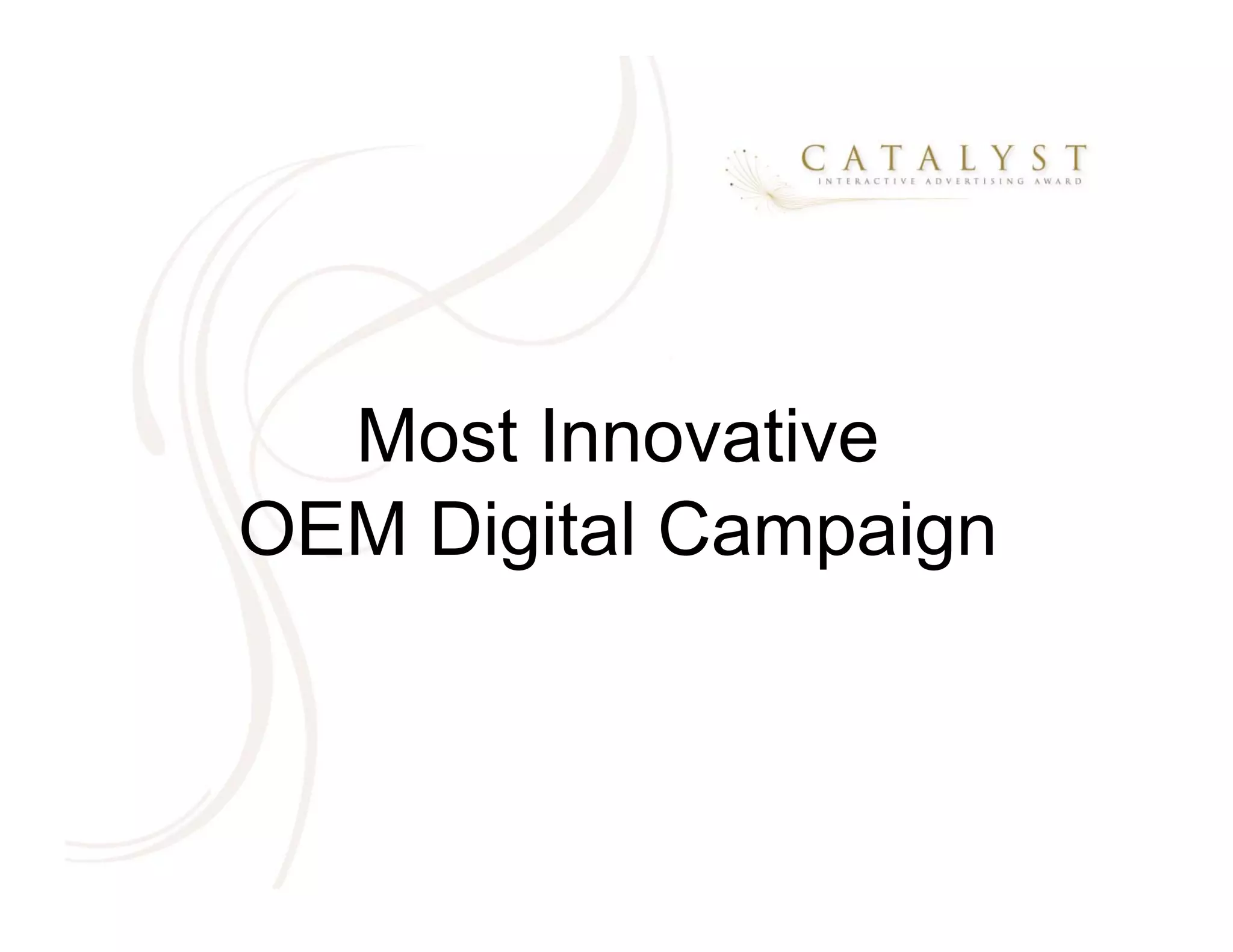 Most Innovative
OEM Digital Campaign
 