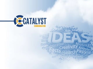 Catalyst Communication Profile