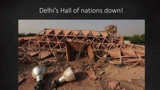 Delhi’s Hall of nations down!
 