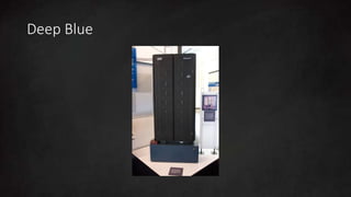 Deep Blue
 