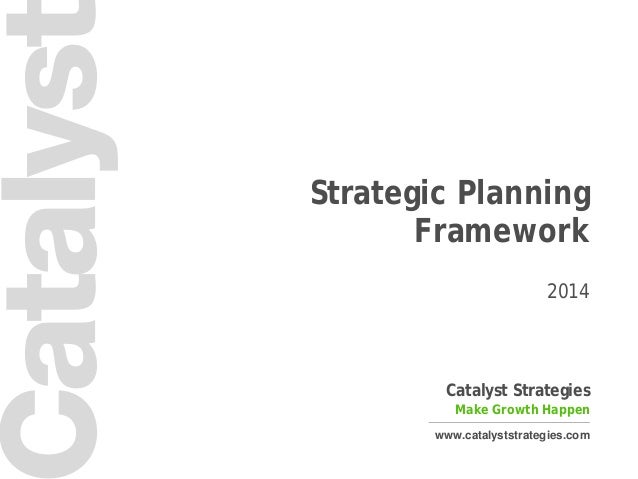 catalyst strategies strategic planning framework strategy planning framework