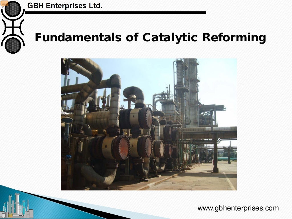 Catalytic Reforming Catalyst, Process Technology and Operations Ove…