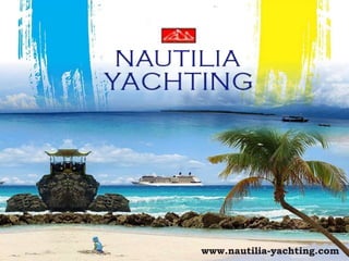 www.nautilia-yachting.com
 
