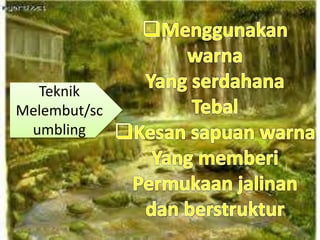 Teknik
Melembut/sc
umbling