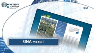 SINA MILANO
BIM
 