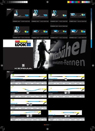 4
RACE PROGRAMM 1415
FCDA001 - BLUE	 DIN 10/18 - WEIGHT 1725g
PX 18 MAXFLEX
FCDA002 - BLUE	 DIN 7/15 - WEIGHT 1385g
SPX 15 MAXFLEX
FCDA003 - BLUE	 DIN 5/14 - WEIGHT 1115g
SPX 14 RACING
FCDA004 - BLUE	 DIN 3,5/12 - WEIGHT 1220g
SPX 12 MAXFLEX
FC1B070 - BLUE	 DIN 3,5/12 - WEIGHT 1135g
NX 12 FLUID B80
FCDA006 - BLUE	 DIN 3/10 - WEIGHT 900g
SPX 10 B73	
FCDA060 - BLUE	 DIN 3/10 - WEIGHT 795g
NX TEAM 10 B73
FCDA061 - BLUE	 DIN 2/7 - WEIGHT 880g
NOVA TEAM 7 MAXPLATE B73
FCDA062 - BLUE	 DIN 2/7 - WEIGHT 765g
NOVA TEAM 7 B73
RACE aramide/ALU
DDD1000
RACE CARBON
DDD1010
RACE DH Sr
RACE GS/SG Jr
DDC1000
DDC6000
RACE GS/SG Sr
RACE SL jr
DDC1010
DDC6010
RACE SL Sr
DDC1020
TUBE DIAM Handle Wrist-strap BASKET TIP Sizes
Alu muff
+ aramide
16/14
World Cup +
SL Protection
World Cup New B-54 CARBIDE 115-140
TUBE DIAM Handle Wrist-strap BASKET TIP Sizes
Aluminium
zycral
18 World Cup World Cup DH Carbide 115-140
TUBE DIAM Handle Wrist-strap BASKET TIP Sizes
Aluminium
zycral
16 Downhill Jr Nylon junior Course 51 Carbide 90-115
TUBE DIAM Handle Wrist-strap BASKET TIP Sizes
Aluminium
zycral
18 World Cup World Cup Course 51 Carbide 115-140
TUBE DIAM Handle Wrist-strap BASKET TIP Sizes
40% Carbon 12,7 World Cup World Cup New B-54 CARBIDE 115-140
TUBE DIAM Handle Wrist-strap BASKET TIP Sizes
Aluminium
zycral
18 World Cup World Cup DH Carbide 115-140
TUBE DIAM Handle Wrist-strap BASKET TIP Sizes
Aluminium
zycral
16 Downhill Jr Nylon junior Course 52 Carbide 90-115
bindings
poles
 