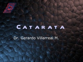 Catarata Dr. Gerardo Villarreal M.  