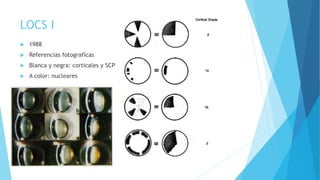 LOCS I
 1988
 Referencias fotografícas
 Blanca y negra: corticales y SCP
 A color: nucleares
 
