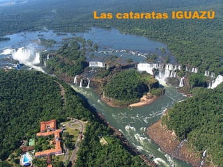 Las cataratas IGUAZÚ

 