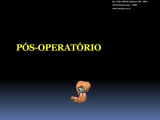 Dr. João Alfredo Kleiner MV, MScACVO Wisconsin – 1998www.vetweb.com.brLavar bem com BSS antes de dobrar no cartucho.