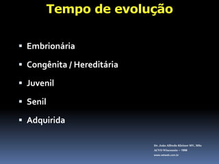 Dr. João Alfredo Kleiner MV, MScACVO Wisconsin – 1998www.vetweb.com.br