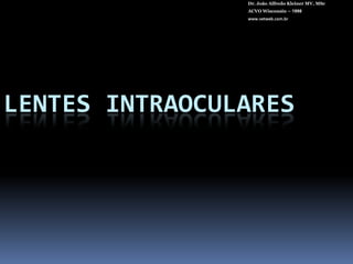 Dr. João Alfredo Kleiner MV, MScACVO Wisconsin – 1998www.vetweb.com.br