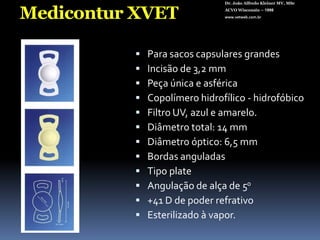 Dr. João Alfredo Kleiner MV, MScACVO Wisconsin – 1998www.vetweb.com.brEmulsificação  (FACO)