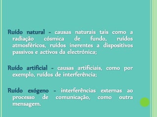   TIPOS DE   RUÍDOS 