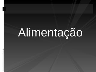 Alimentação 