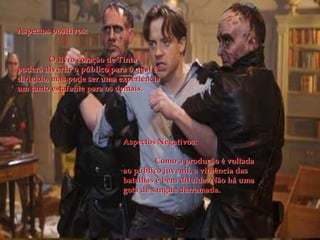 Aspectos positivos:
O livro coração de Tinta
poderá divertir o público para o qual é
dirigido, mas pode ser uma experiência
um tanto estafante para os demais.
Aspectos Negativos:
Como a produção é voltada
ao público juvenil, a violência das
batalhas é bem diluída. Não há uma
gota de sangue derramada.
 