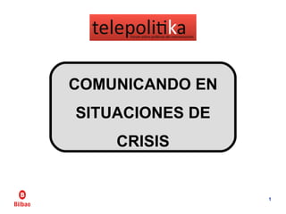 COMUNICANDO EN SITUACIONES DE CRISIS 