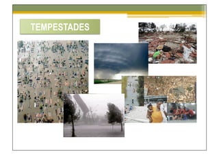 TEMPESTADES
 