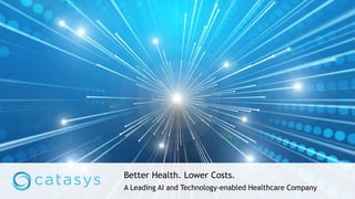 Better Health. Lower Costs.
A Leading AI and Technology-enabled Healthcare Company
 
