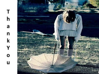 T
h
a
n
k
Y
o
u
 