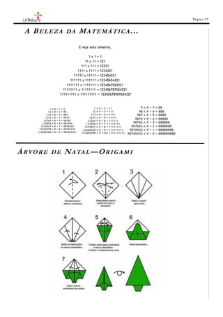 Pá g in a 27



  A BELEZA       DA   MATEMÁTICA...




Á RVO R E   DE   N A TA L — O R I G A M I
 