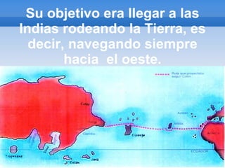 ¿Cuáles eran las causas de ese viaje?