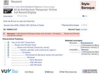 Lora Aroyo @laroyo http://lora-aroyo.org
Style:
Baroque
 