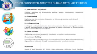 OTHER SUGGESTED ACTIVITES DURING CATCH-UP FRIDAYS
 