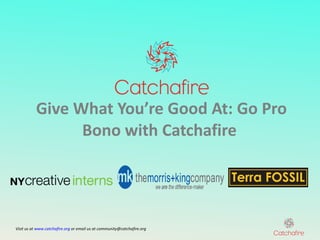 Give What You’re Good At: Go Pro Bono with Catchafire  