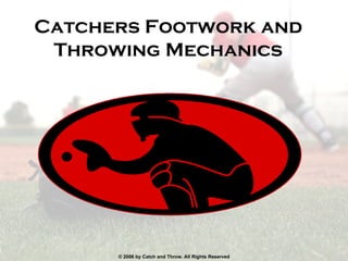 Catchers Footwork and Throwing Mechanics 