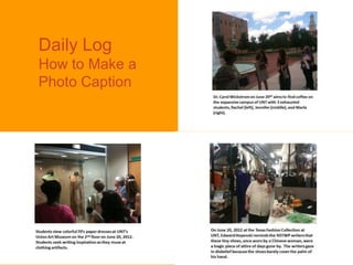 Daily Log
How to Make a
Photo Caption
 
