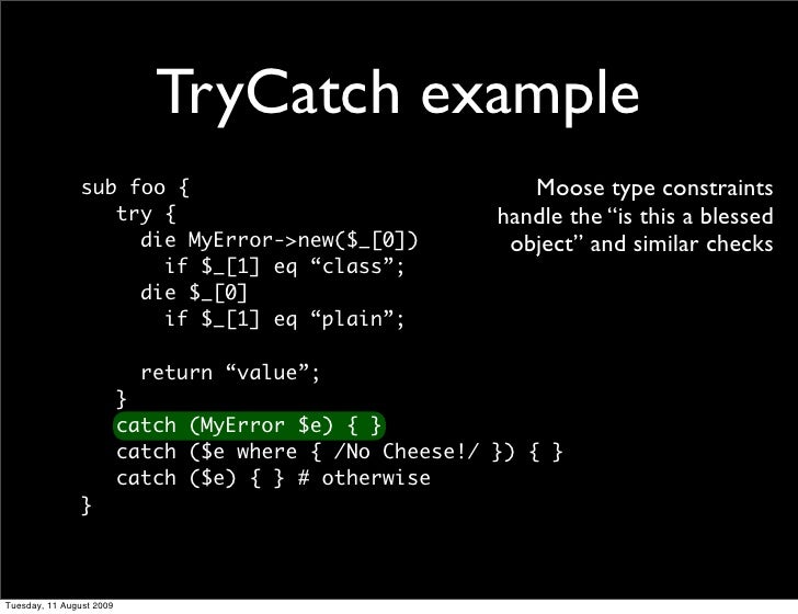 TryCatch syntax • try must