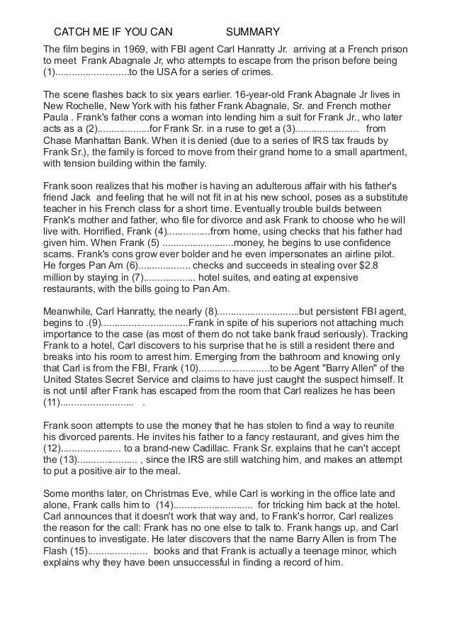 catch us if you can synopsis Summary and reviews of catch me if you can by frank abagnale, plus links to a book excerpt from catch me if you can and author biography of frank w a place for us. catch us if you can synopsis Summary and reviews of catch me if you can by frank abagnale, plus links to a book excerpt from catch me if you can and author biography of frank w a place for us.