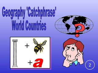 Geography 'Catchphrase' World Countries  2 