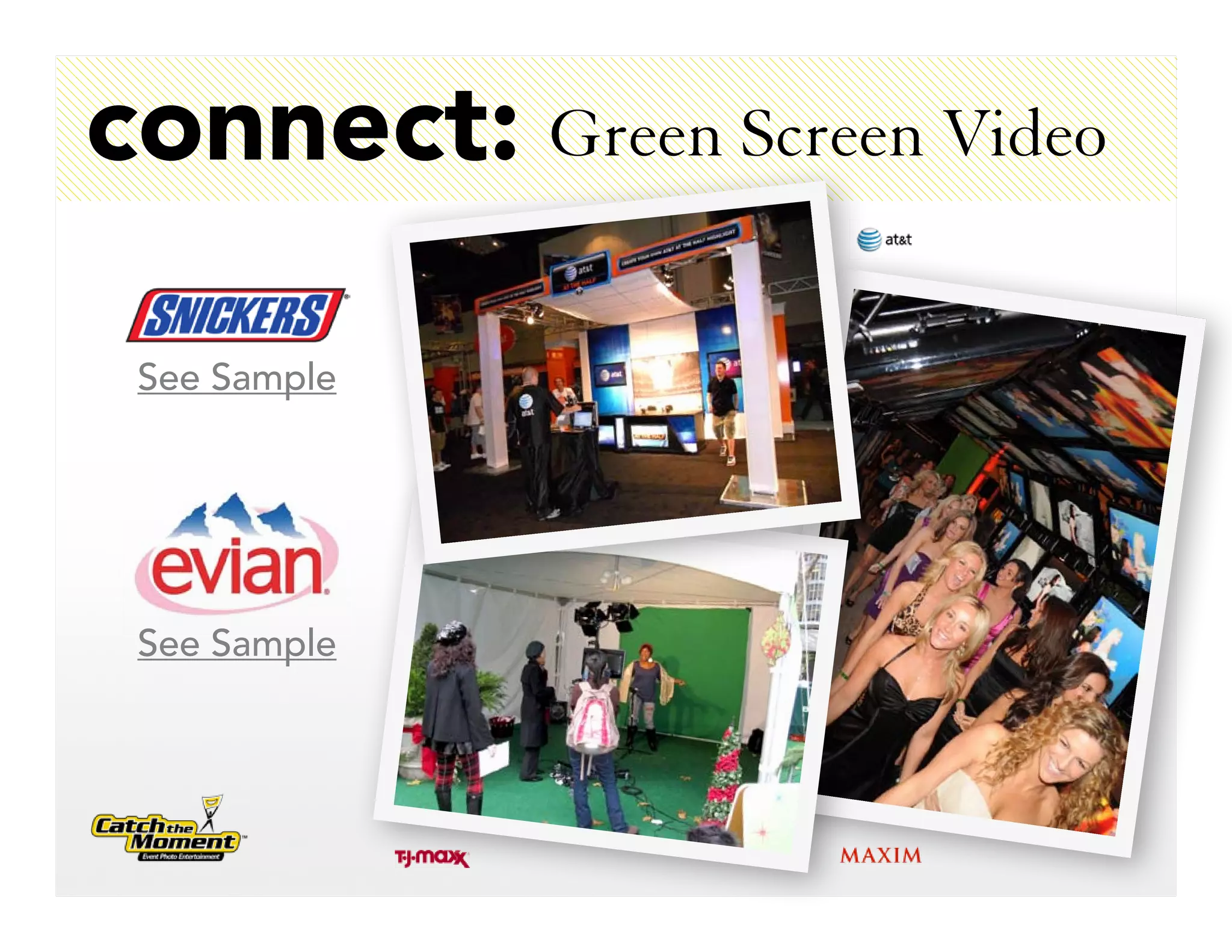 connect: Green Screen Video

 See Sample




 See Sample
 