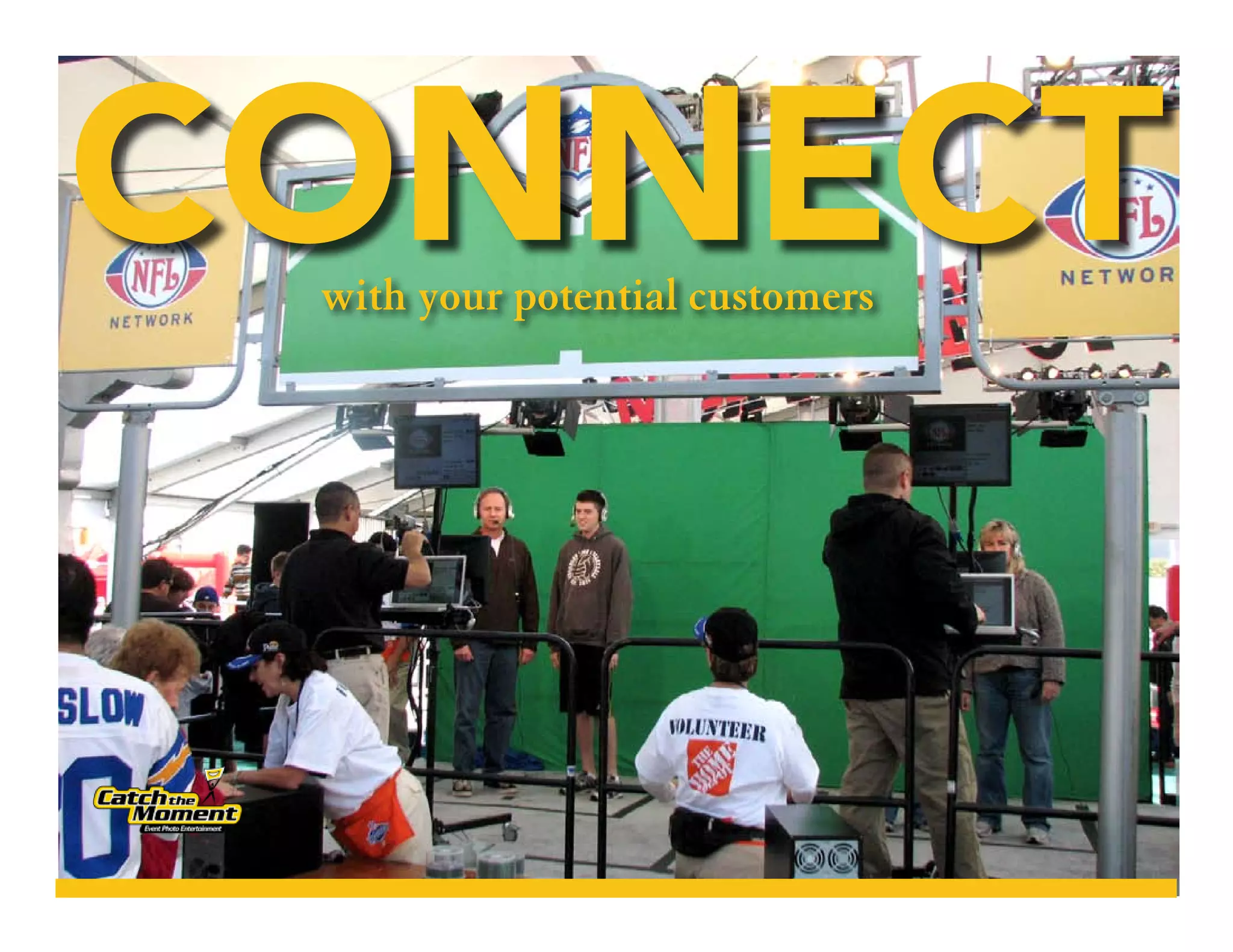 CONNECT
 with your potential customers
 