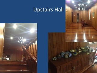Upstairs Hall
 
