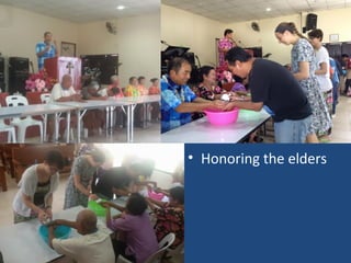 • Honoring the elders
 