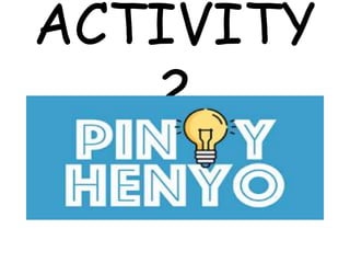 ACTIVITY
2
 