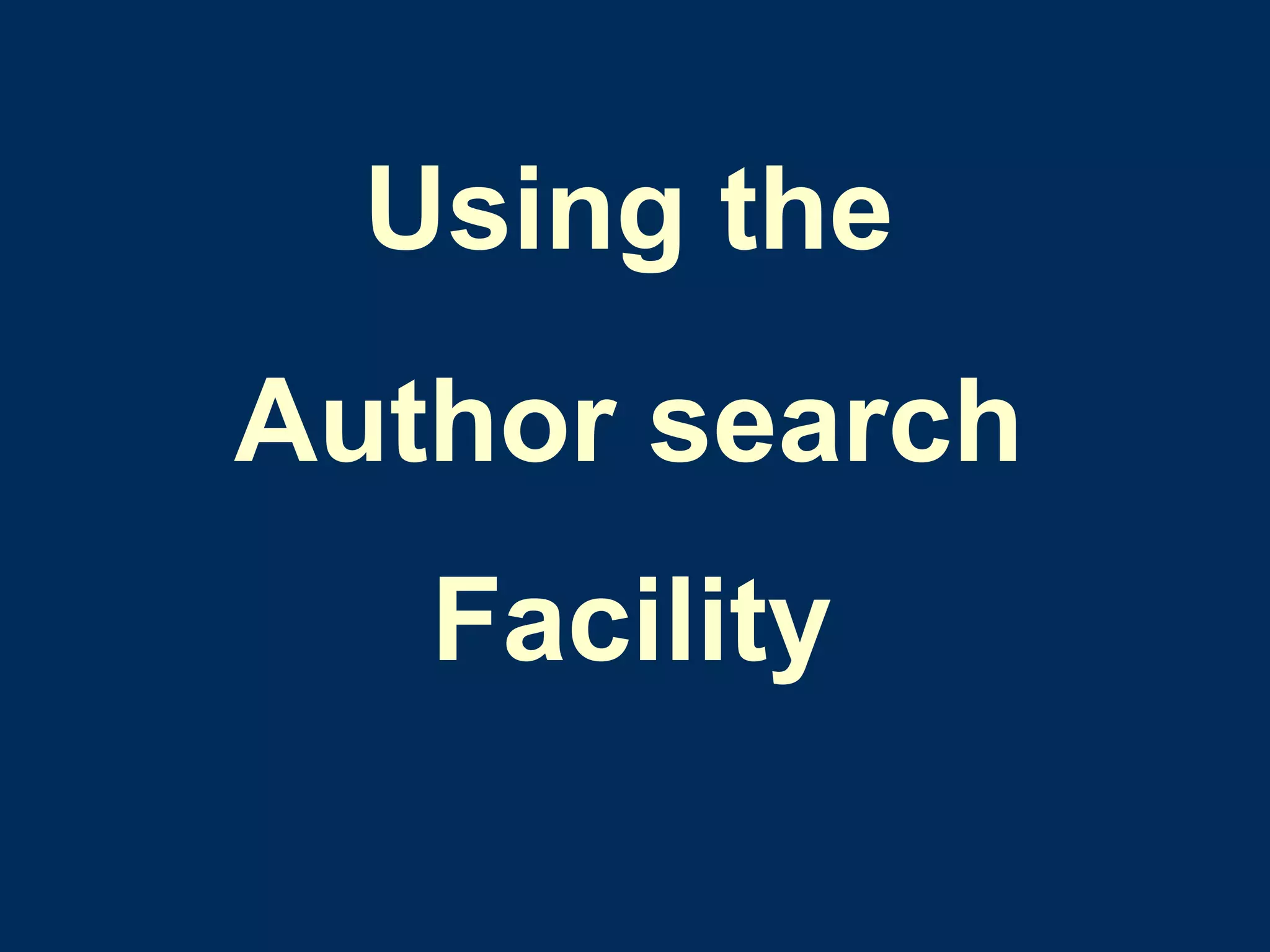 Using the  Author search  Facility   