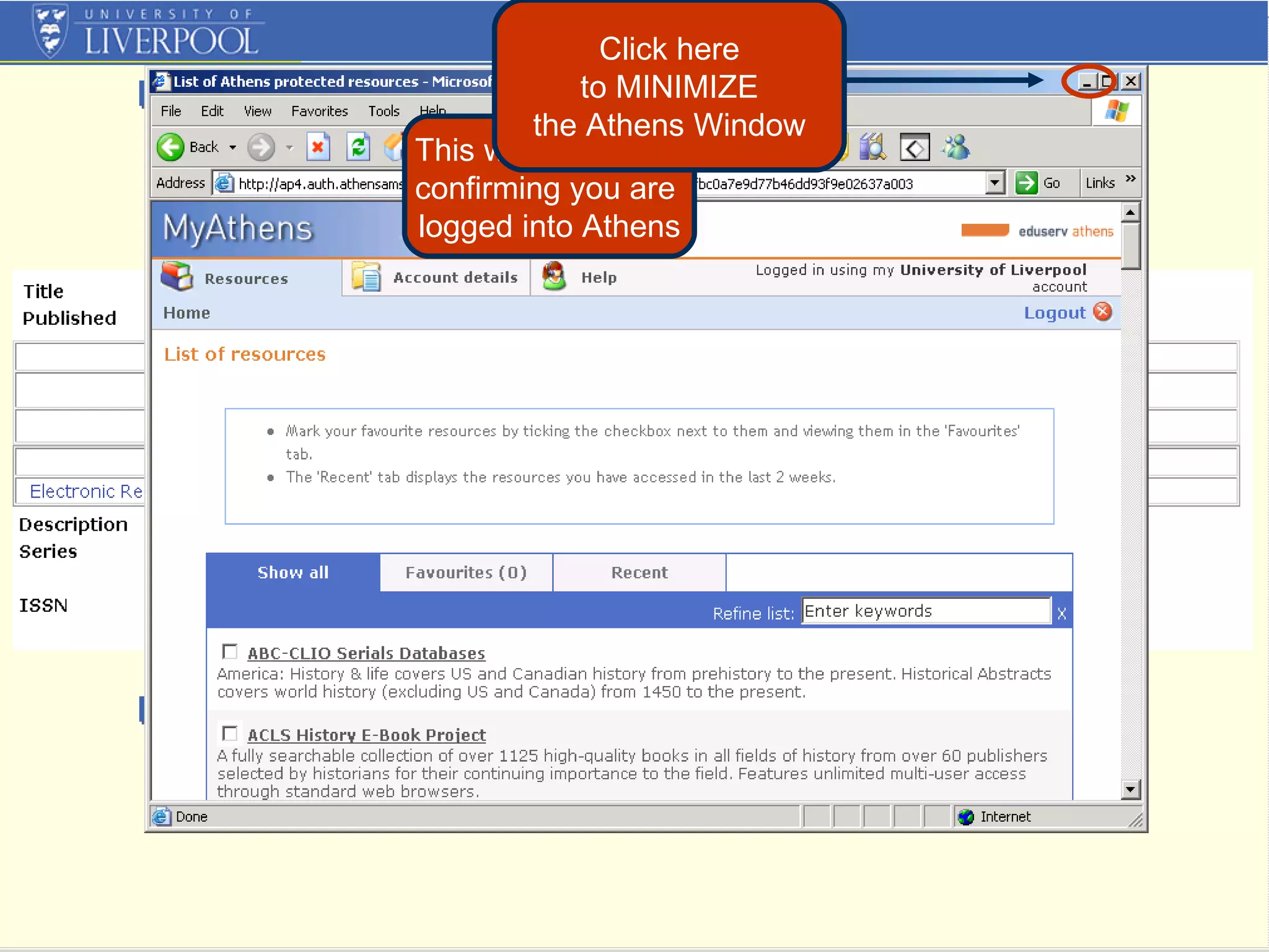 This window opens confirming you are  logged into Athens Click here to MINIMIZE the Athens Window 